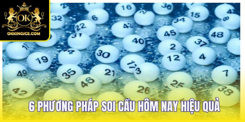 6 cách soi cầu người chơi nên áp dụng