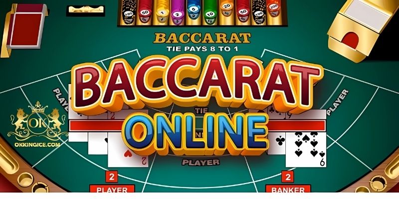 Đôi nét khái quát về tựa game Baccarat trực tuyến