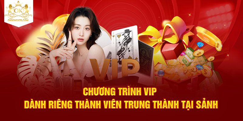 Chương trình VIP dành cho hội viên trung thành