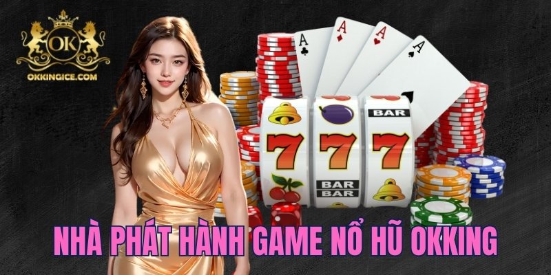Điểm danh nhà phát hành slot game nổi tiếng MG