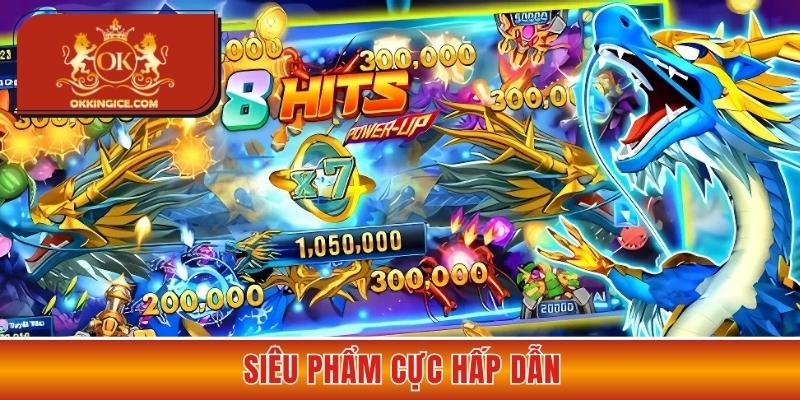 Siêu phẩm cực hấp dẫn
