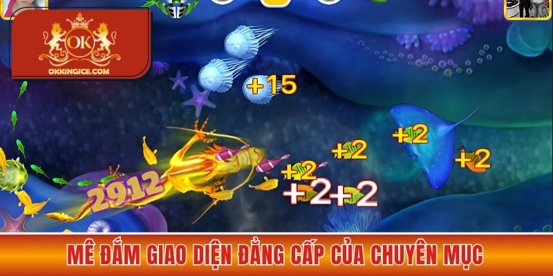 Vũ khí siêu đỉnh tại bắn cá xèng OKKING