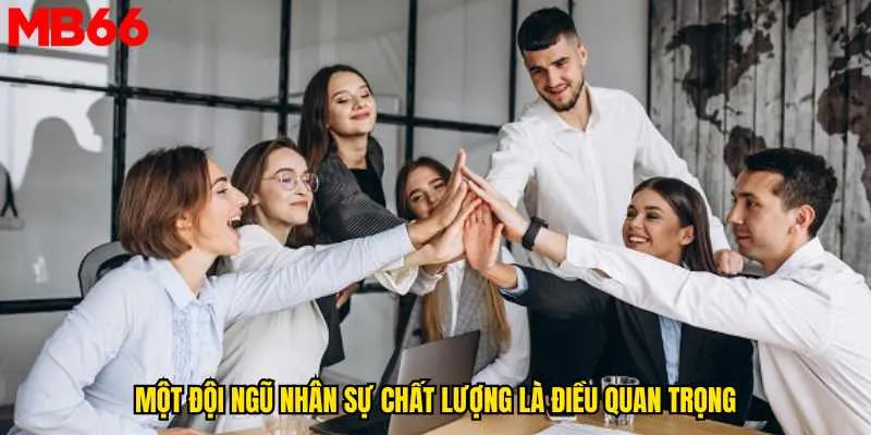 mot-doi-ngu-nhan-su-chat-luong-la-dieu-quan-trong